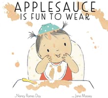 Book cover of Applesauce Is Fun to Wear