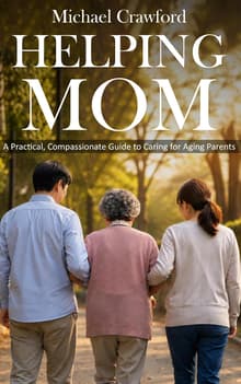 Book cover of Helping Mom : A Practical, Compassionate Guide to Caring for Aging Parents