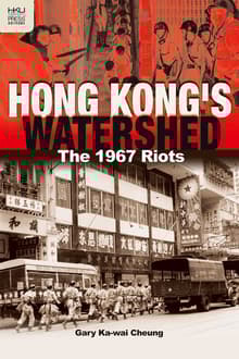 Book cover of Hong Kong's Watershed: The 1967 Riots