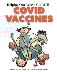 Book cover of Helping Our World Get Well: Covid Vaccines