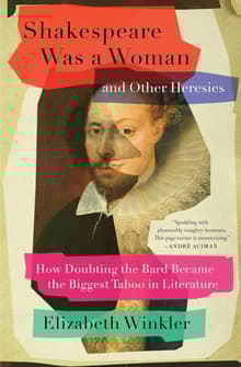 Book cover of Shakespeare Was a Woman and Other Heresies