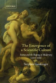 Book cover of The Emergence of a Scientific Culture: Science and the Shaping of Modernity 1210-1685