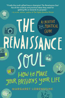 Book cover of The Renaissance Soul: How to Make Your Passions Your Life--A Creative and Practical Guide