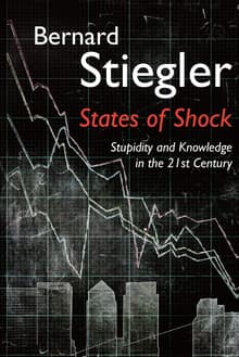 Book cover of States of Shock: Stupidity and Knowledge in the 21st Century