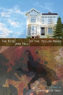 Book cover of The Rise and Fall of the Yellow House