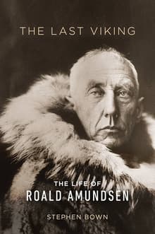 Book cover of The Last Viking: The Life of Roald Amundsen
