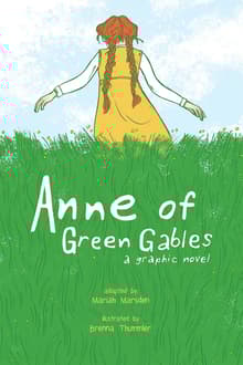 Book cover of Anne of Green Gables: A Graphic Novel