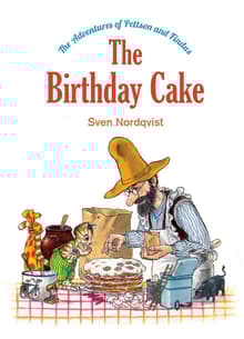 Book cover of The Birthday Cake: The Adventures of Pettson and Findus