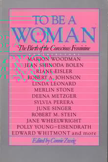 Book cover of To Be a Woman: The Birth of the Conscious Feminine