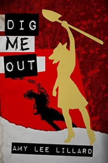 Book cover of Dig Me Out
