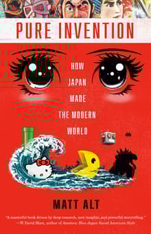 Book cover of Pure Invention: How Japan Made the Modern World