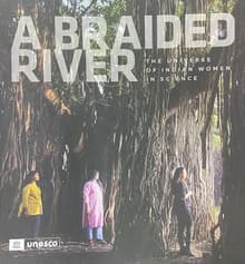 Book cover of A Braided River: The Universe of Indian Women in Science