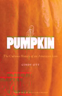 Book cover of Pumpkin: The Curious History of an American Icon