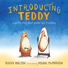 Book cover of Introducing Teddy: A Gentle Story about Gender and Friendship