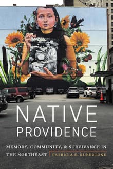Book cover of Native Providence: Memory, Community, and Survivance in the Northeast