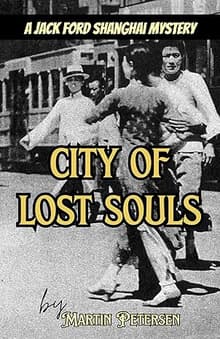 Book cover of City of Lost Souls: A Jack Ford Shanghai Mystery