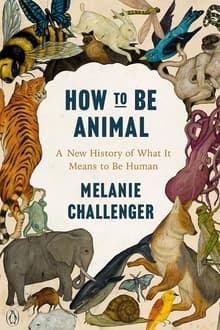 Book cover of How to Be Animal