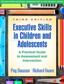 Book cover of Executive Skills in Children and Adolescents: A Practical Guide to Assessment and Intervention