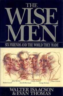 Book cover of The Wise Men: Six Friends and the World They Made