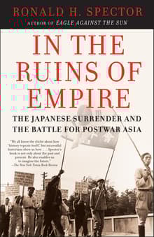 Book cover of In the Ruins of Empire: The Japanese Surrender and the Battle for Postwar Asia