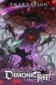 Book cover of Reborn as a Demonic Tree