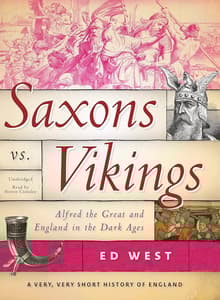 Book cover of Saxons vs. Vikings: Alfred the Great and England in the Dark Ages