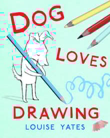 Book cover of Dog Loves Drawing