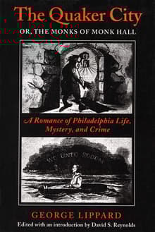 Book cover of The Quaker City: Or, the Monks of Monk Hall - A Romance of Philadelphia Life, Mystery and Crime