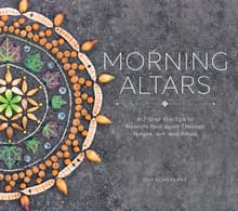 Book cover of Morning Altars: A 7-Step Practice to Nourish Your Spirit Through Nature, Art, and Ritual