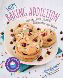 Book cover of Sally's Baking Addiction: Volume 1: Irresistible Cookies, Cupcakes, and Desserts for Your Sweet-Tooth Fix