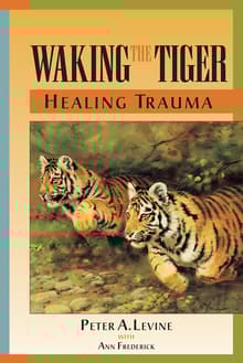 Book cover of Waking the Tiger: Healing Trauma
