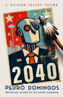 Book cover of 2040: A Silicon Valley Satire