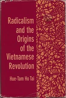Book cover of Radicalism and the Origins of the Vietnamese Revolution