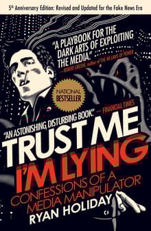 Book cover of Trust Me, I'm Lying: Confessions of a Media Manipulator