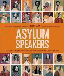 Book cover of Asylum Speakers: Stories of Migration From the Humans Behind the Headlines