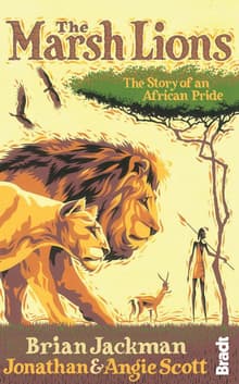 Book cover of The Marsh Lions: The Story of an African Pride
