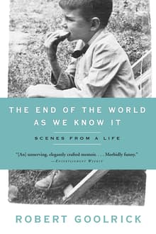 Book cover of The End of the World as We Know It: Scenes from a Life