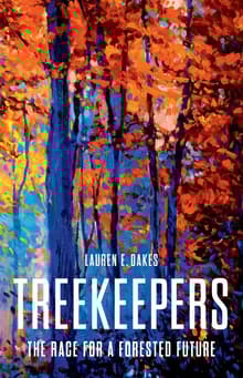 Book cover of Treekeepers: The Race for a Forested Future