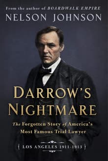 Book cover of Darrow's Nightmare: The Forgotten Story of America's Most Famous Trial Lawyer