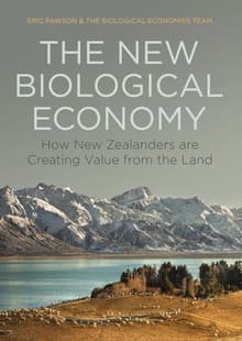 Book cover of The New Biological Economy: How New Zealanders are Creating Value from the Land
