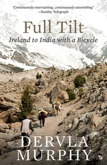 Book cover of Full Tilt: Ireland to India with a Bicycle