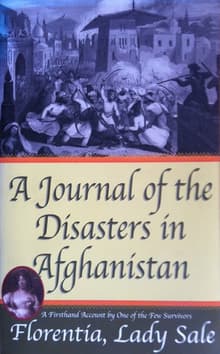 Book cover of A Journal of the Disasters in Afghanistan: A Firsthand Account by One of the Few Survivors
