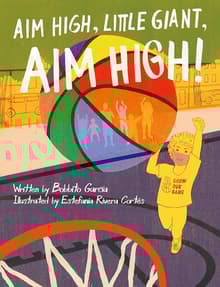 Book cover of Aim High, Little Giant, Aim High!