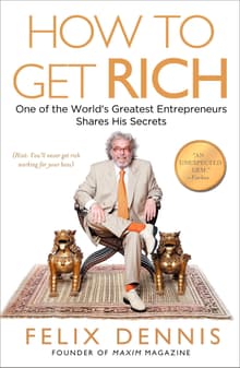 Book cover of How to Get Rich: One of the World's Greatest Entrepreneurs Shares His Secrets