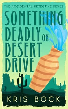 Book cover of Something Deadly on Desert Drive