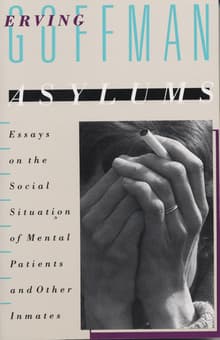 Book cover of Asylums: Essays on the Social Situation of Mental Patients and Other Inmates