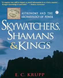 Book cover of Skywatchers, Shamans & Kings: Astronomy and the Archaeology of Power