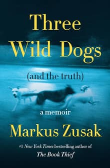 Book cover of Three Wild Dogs and the Truth
