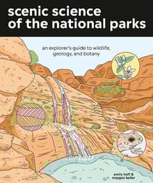 Book cover of Scenic Science of the National Parks: An Explorer's Guide to Wildlife, Geology, and Botany
