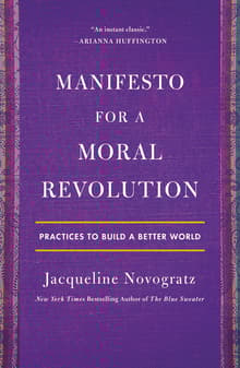 Book cover of Manifesto for a Moral Revolution: Practices to Build a Better World